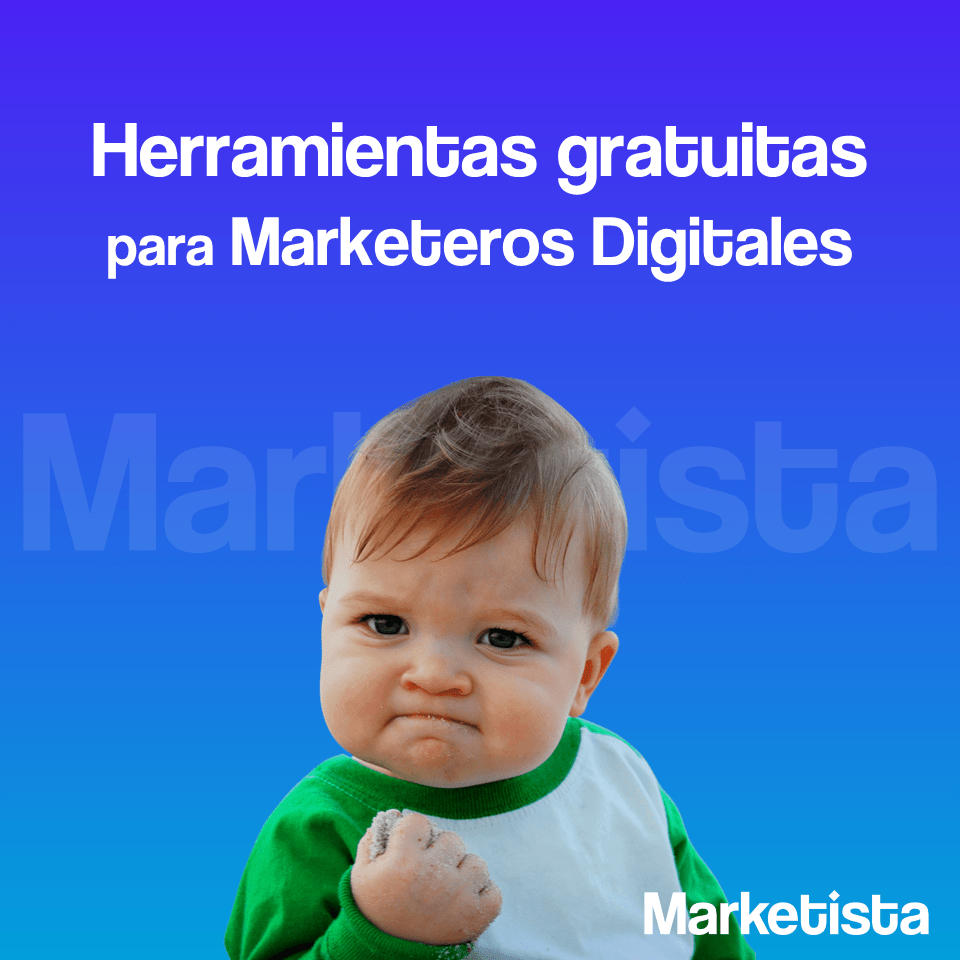 Herramientas gratuitas de Marketing Digital MArketista